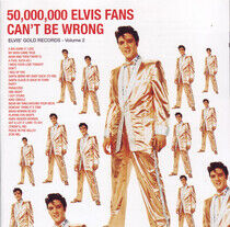 Presley Elvis: 50.000.000 Fans Can't Be Wrong