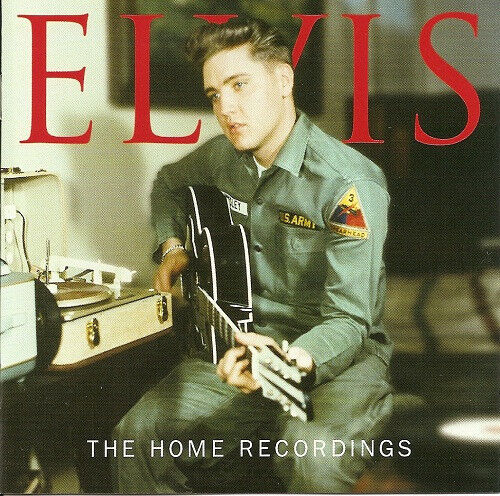 Presley Elvis: Home Recordings, The