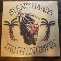 Steady Hands - Truth In Comedy (Vinyl) - LP VINYL
