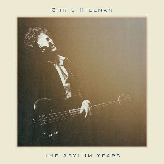 Hillman, Chris: The Asylum Years (CD)