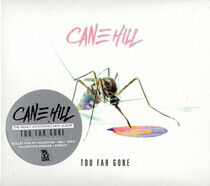 Cane Hill - Too Far Gone - CD