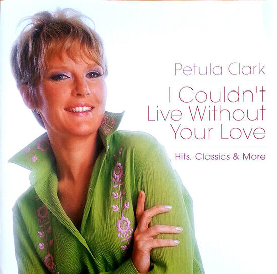 Petula Clark - I Couldn\'t Live Without Your L - CD