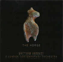 Matthew Herbert & London Conte - The Horse - CD
