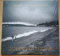 Massoni, John w/ Sonic Boom - Think Of Me When You Hear Waves