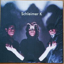 Schleimer K - Schleimer K