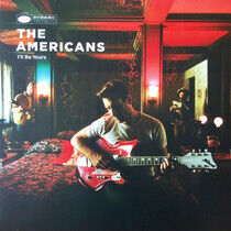 The Americans: I`ll Be Yours (Vinyl)