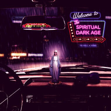 To Kill A King: Spiritual Dark Age (Vinyl)
