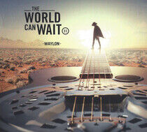 Waylon - The World Can Wait - CD