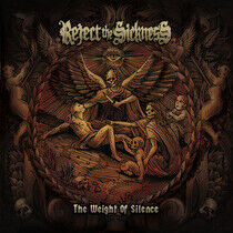 Reject The Sickness: The Weight Of Silence (CD)