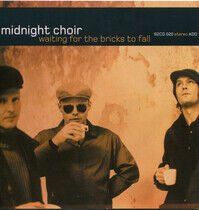 Midnight Choir - Wating For The Bricks To Fall - CD