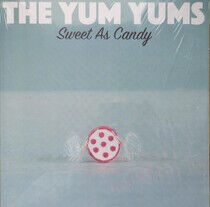 Yum Yums, The - Sweet As Candy (Vinyl)