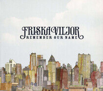 Friska Viljor - Remember Our Name (CD)
