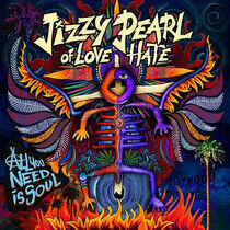 Jizzy Pearl of LOVE/HATE: All You Need Is  Soul (Vinyl) 
