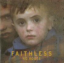Faithless: No Roots