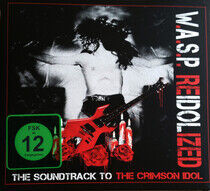 W.A.S.P.: Re-Idolized (2xCD/BluRay/DVD)