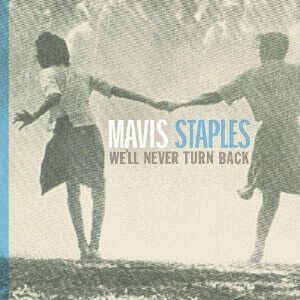 Mavis Staples - We\'ll Never Turn Back - CD