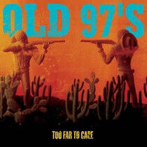 OLD 97'S - TOO FAR TO CARE -HQ- - LP