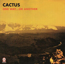 CACTUS - ONE WAY...OR ANOTHER -HQ- - LP