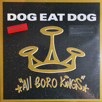 DOG EAT DOG - ALL BORO KINGS -HQ- - LP