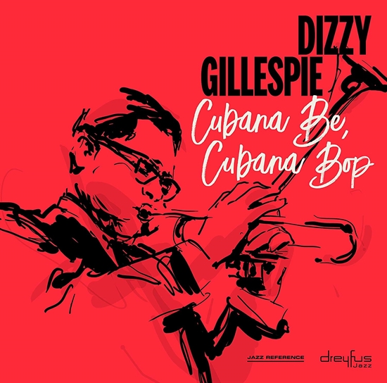 Dizzy Gillespie - Cubana Be, Cubana Bop (Vinyl) (Vinyl)