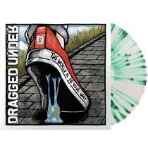 Dragged Under: The World Is In Your Way (Vinyl)