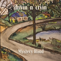 Drivin`N`Cryin`: Mystery Road (Vinyl)