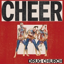 Drug Church - Cheer (Vinyl)