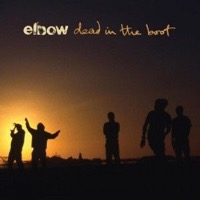 Elbow: Dead In The Boot (CD)