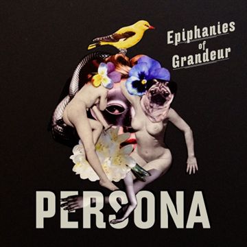 Persona: Epiphanies Of Grandeur