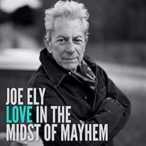 Ely, Joe: Love in the Midst of Mayhem (CD)