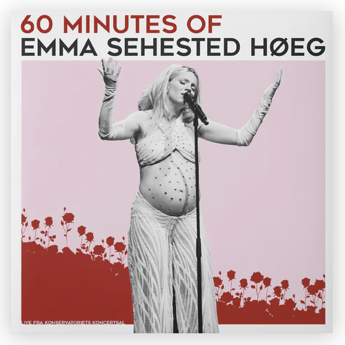 Emma Sehested Høeg - 60 minutes of Emma Sehested Høeg (VINYL)