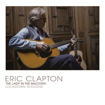 Clapton, Eric: Lady In The Balcony - Lockdown Sessions (Blu-Ray)