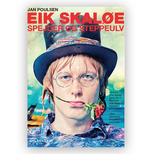 Jan Poulsen: Eik Skaløe - Spejder og steppeulv - (Bog)