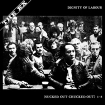 EX: Dignity Of Labour (Vinyl)