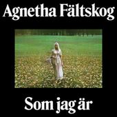 FÄLTSKOG, AGNETHA: SOM JAG ÄR (Vinyl)
