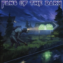 Fans Of The Dark: Suburbia (CD)