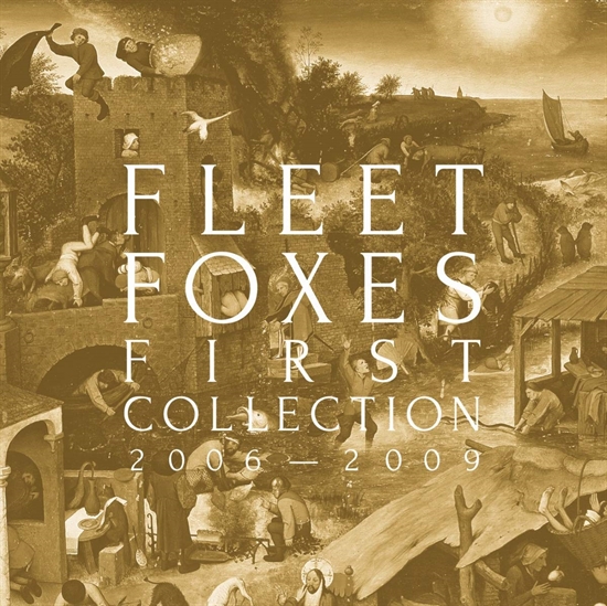 Fleet Foxes - First Collection: 2006-2009 (CD)