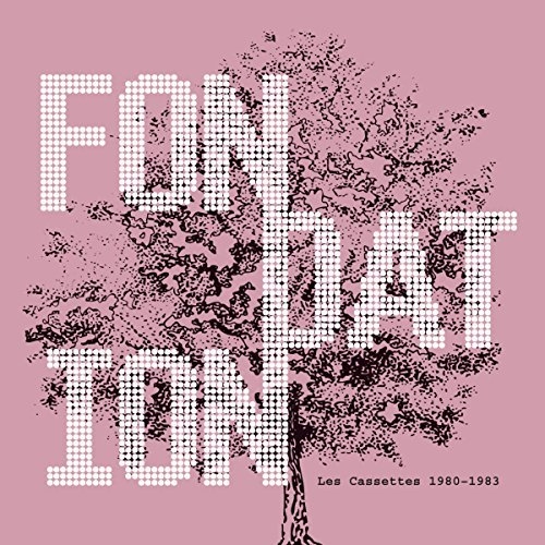 Fondation: Les Casettes 1980-83 (Vinyl)