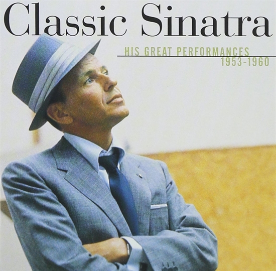 Sinatra, Frank: Classic Sinatra - His Great Performances 1953-1960 (CD)