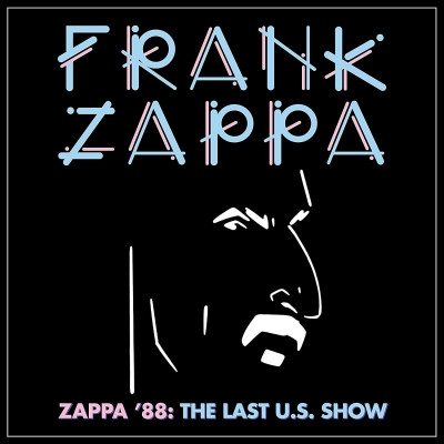Zappa, Frank: Zappa \'88 - The Last U.S. Show (2xCD)