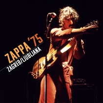 Frank Zappa - ZAPPA ’75 - Zagreb/Ljubljana (2xCD)