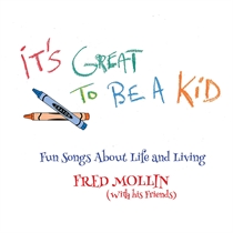 Mollin, Fred: It's Great To Be A Kid (Vinyl)