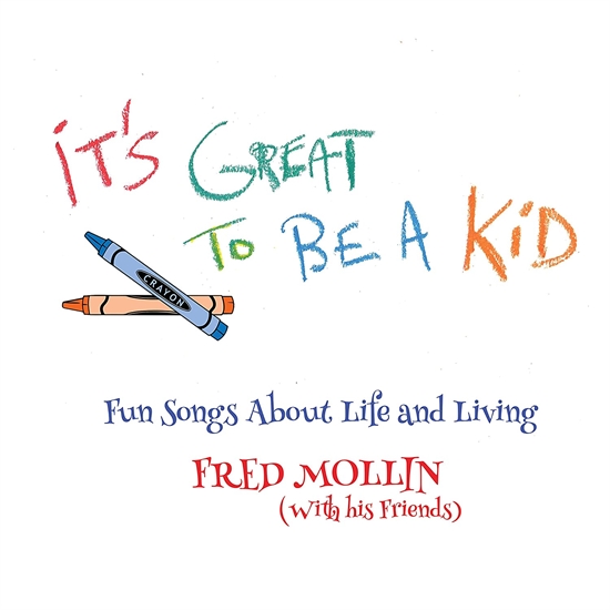 Mollin, Fred: It\'s Great To Be A Kid (Vinyl)