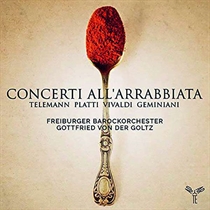 Freiburger Barockorchester/Gottfried von der Goltz: Concerti all'arrabbiata (CD)
