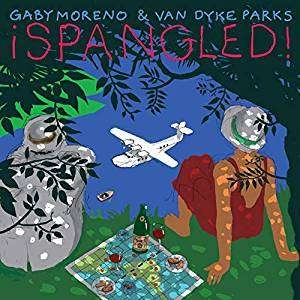 Gaby Moreno & Van Dyke Parks -  Spangled! (Vinyl) - LP VINYL