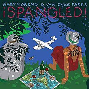 Gaby Moreno & Van Dyke Parks - ¡Spangled! (Vinyl) (Vinyl)