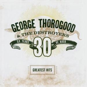 Thorogood, George: Greatest Hits - 30 Years of Rock (2xVinyl)