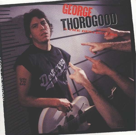 Thorogood, George: Born To Be Bad (Vinyl)