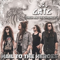 Girish &The Chronicles: Hail To The Heroes (Vinyl)