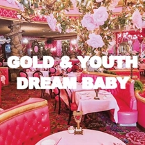 Gold & Youth: Dream Baby (CD)